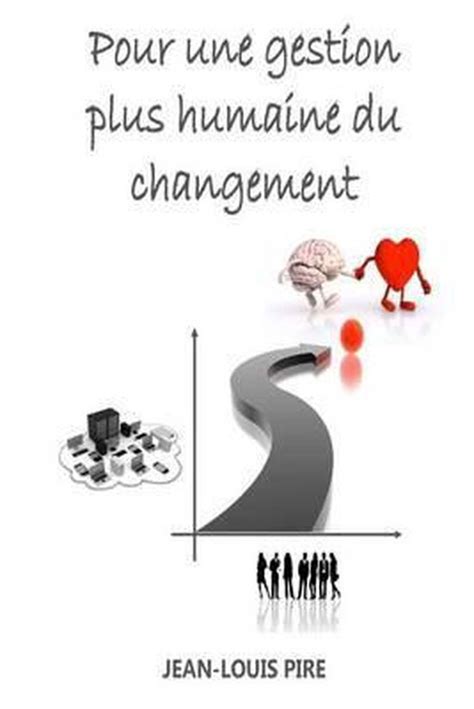 Vers une gestion plus humaine du changement 